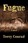 Fugue by Terry Conrad